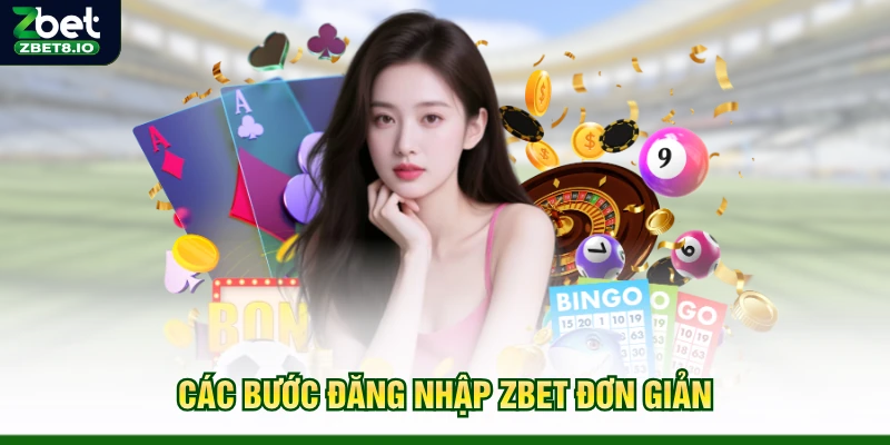Các bước đăng nhập Zbet đơn giản