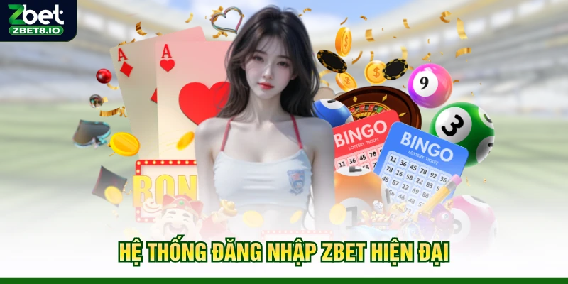 Hệ thống đăng nhập Zbet hiện đại