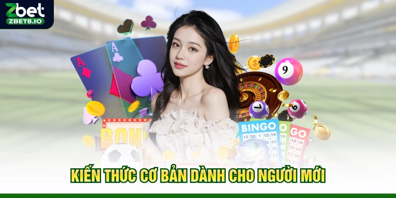 Kiến thức cơ bản dành cho người mới