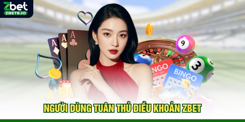 Người dùng tuân thủ điều khoản Zbet