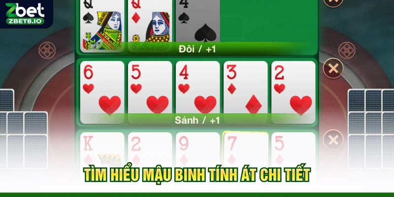 Tìm hiểu Mậu Binh tính Át chi tiết